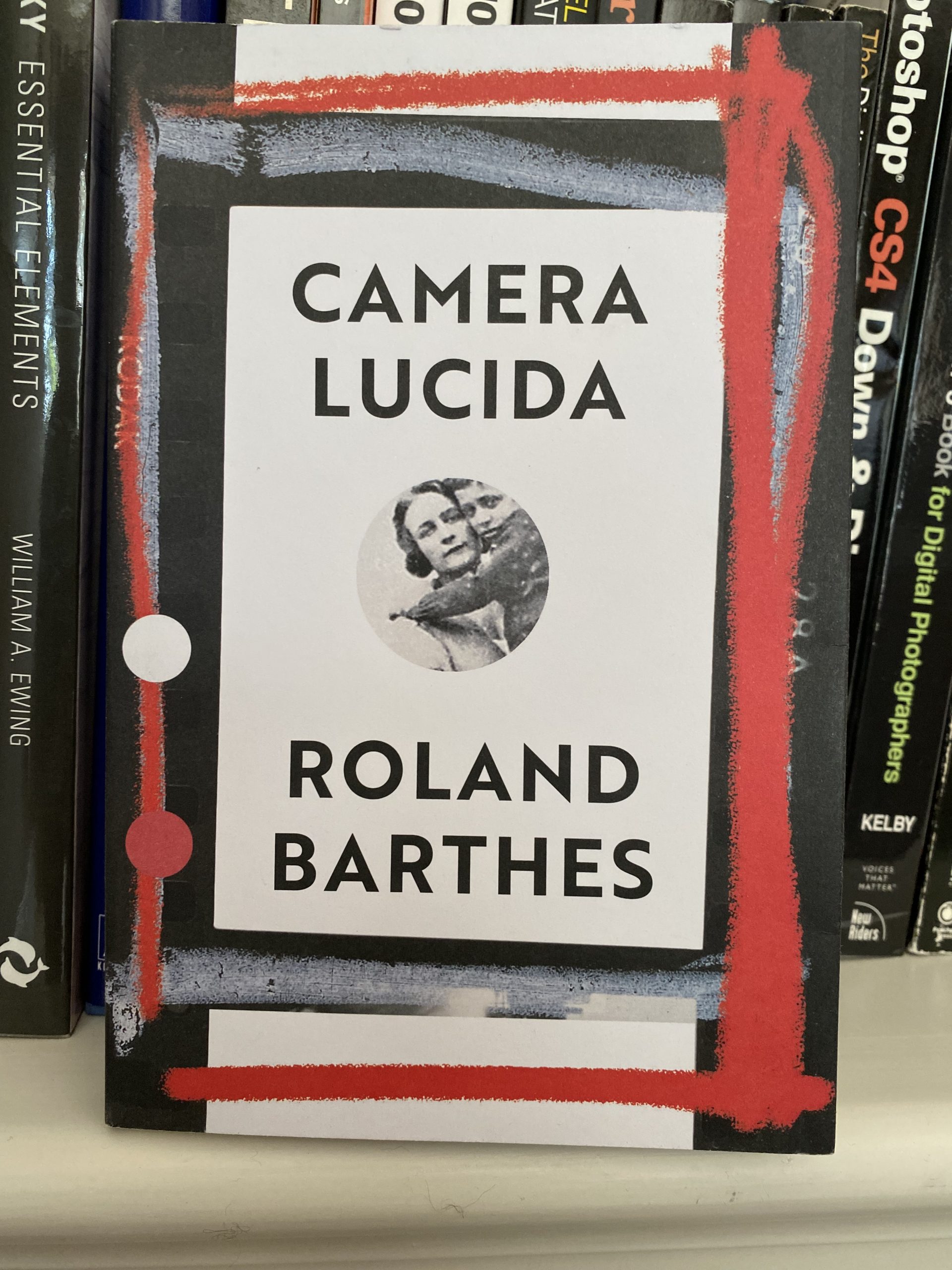 Camera Lucida: Reflections on Photography